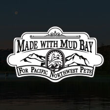 Made with Mud Bay for Pacific Northwest Pets